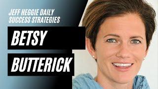 Daily Success Strategies: Jeff Heggie & Betsy Butterick, The Coaches Coach Full Episode