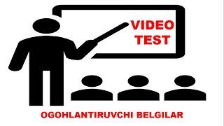 VIDEO TEST ogohlantiruvchi belgilar