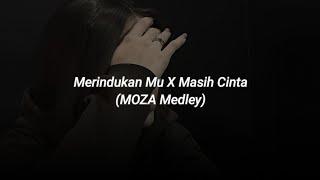 merindukan mu X masih cinta (moza cover) tiktok version