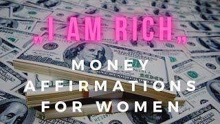 „ I AM RICH“ l Wealth & Money Affirmations for woman l Listen before you sleep!