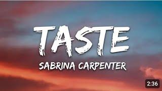 Sabrina Carpenter - Taste (Lyrics)