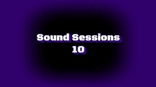 Sound sessions 10