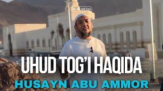 UHUD TOG’IDA GO’ZAL MA’RUZA | HUSAYN ABU AMMOR