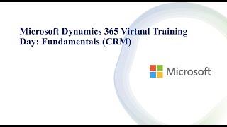 Microsoft Dynamics 365 Virtual Training Day: Fundamentals (CRM)