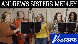 Andrews Sisters Medley - Voctave A Cappella Cover