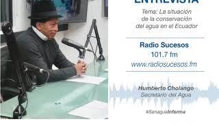 Conservación del Agua en el Ecuador - Entrevista Radio Sucesos 101.7fm