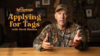 How to Apply for Tags | The Process for Hunting Tags | The Advantage with David Blanton