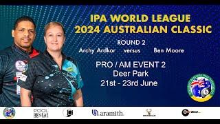 IPA Australia League : Event Two Pro Am - Archy Ardkor v Ben Moore