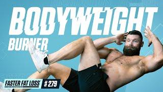 The Ultimate at Home Bodyweight Burner!