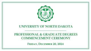 Professional & Graduate Degrees Ceremony - Winter Commencement 2024