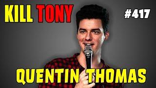 Quentin Thomas - I look Jewish - KILL TONY #417