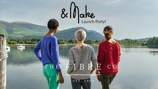 &Make launch Party | New Knitting Patterns and Yarns! | The Fibre Co.