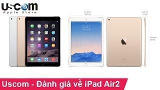 Uscom - Ðánh giá về iPad Air 2