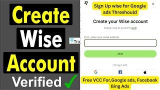 Create wise account | verified wise account | how to create wise personal account