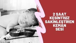 BEBEK SAKİNLEŞTİREN KEMAN SESİ - Baby Calming Violin Sound - Ninni - Lullaby - Adabob Kids TV