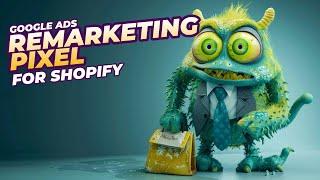 Free Google Ads Remarketing Tag Pixel for Shopify