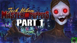 Jack Holmes Master of Puppets Gameplay German Part 1 Vergnügungspark Horror - Lets Play Deutsch