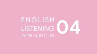 Luyện Nghe Tiếng Anh với phụ đề - Listening English with subtitles - 04