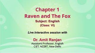 Live Interaction on PMeVIDYA : Chapter 1: Raven and The Fox by Dr. Amit Ranjan