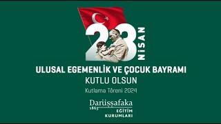 Darüşşafaka Eğitim Kurumları | 23 Nisan Ulusal Egemenlik ve Çocuk Bayramı