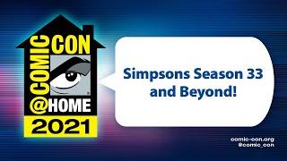 The Simpsons Season 33 and Beyond! | Comic-Con@Home 2021