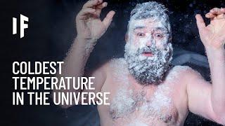 What If You Touched Absolute Zero?