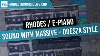 "Rhodes / E-Piano"-type Sound with Massive - Odesza Style - Sound Design