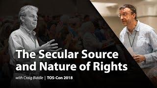 The Secular Source and Nature of Rights with Craig Biddle