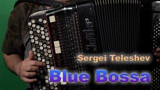 Blue Bossa - Sergei Teleshev - Accordion - bossa nova - jazz standard-