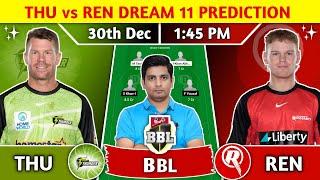 THU vs REN Dream11 Team, THU vs REN Dream11 Prediction, THU vs REN Big Bash League T20 Dream11 Team