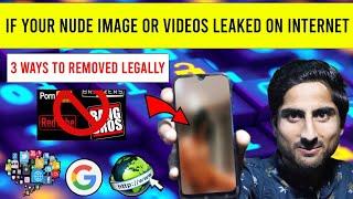 Private Pics and Videos Leaked On Internet Then Do This Next? || 3 LEGIT Ways to Remove Step by Step
