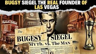 Bugsy Siegel The REAL Founder of Las Vegas