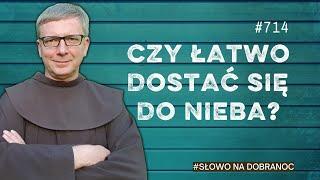 Czy łatwo dostać się do nieba? Franciszek Krzysztof Chodkowski. Słowo na Dobranoc |714|