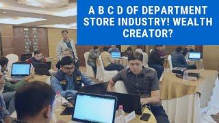 A B C D of Department Store Industry! Wealth Creator?