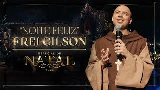 NOITE FELIZ | FREI GILSON | part. no Especial de Natal da Brasil Paralelo