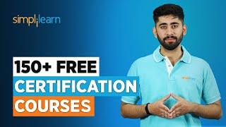 More Than 150 Free Certification Course by Simplilearn   | Simplilearn