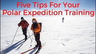 Five Tips For Your Polar Expedition Training