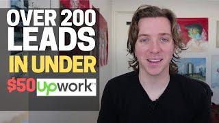 How I Generated 200 Leads for just $50 on Upwork