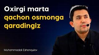 Oxirgi marta qachon osmonga qaradingiz