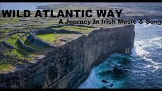 Ireland's Wild Atlantic Way - A Journey In Irish Ballad & Folk Music St Patricks Day