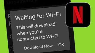 Waiting for Wi-Fi Problem in Netflix - How Can Fix || Download Problem