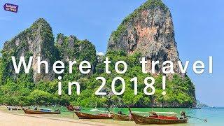 ️ Where To Travel In 2018 ️ | Holiday Extras Travel Guides