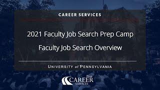 Faculty Job Search Prep Camp - Overview of the Academic Job Search