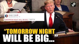 “Tomorrow night will be big…” President Trump ahead of his first Congress address