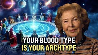 What Your BLOOD TYPE Says About Your Cosmic HERITAGE & Spiritual Path  Dolores Cannon