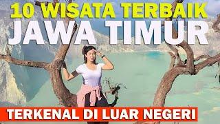 10 WISATA JAWA TIMUR TERBAIK, TERKENAL DI LUAR NEGERI