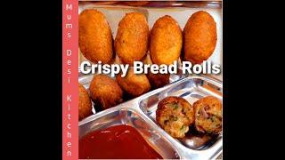 Yummy  and Crispy Bread Roll recipe | Mums Desi Kitchen