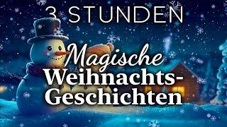 Die schönsten Winter- & Weihnachtsgeschichten zum Einschlafen (3 Stunden)