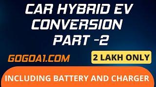 GoGoA1 Car Hybrid EV conversion Kit part 2