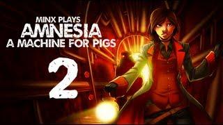 Minx Plays | Amnesia: A Machine For Pigs | PIGGYS IN THE DARK